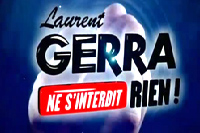 Laurent Gerra ne s’interdit rien